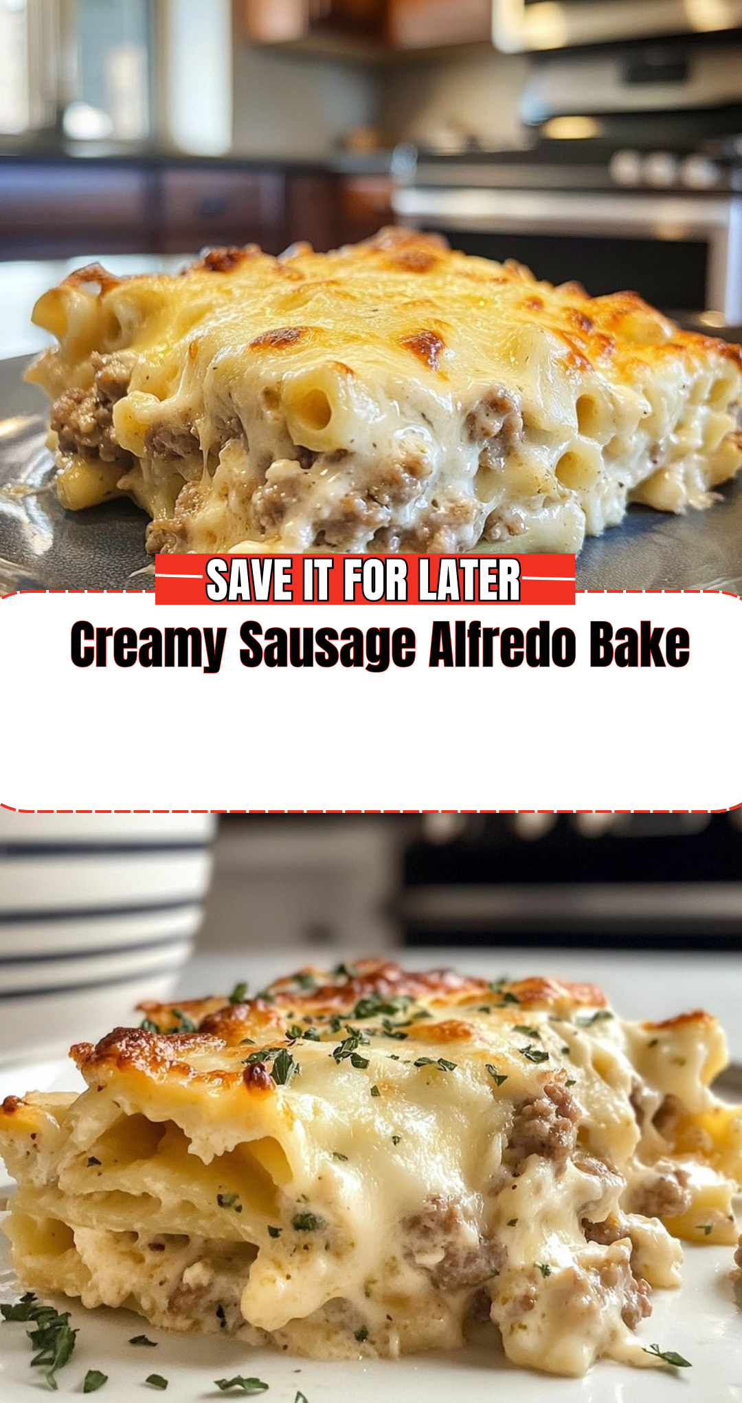 Creamy Sausage Alfredo Bake