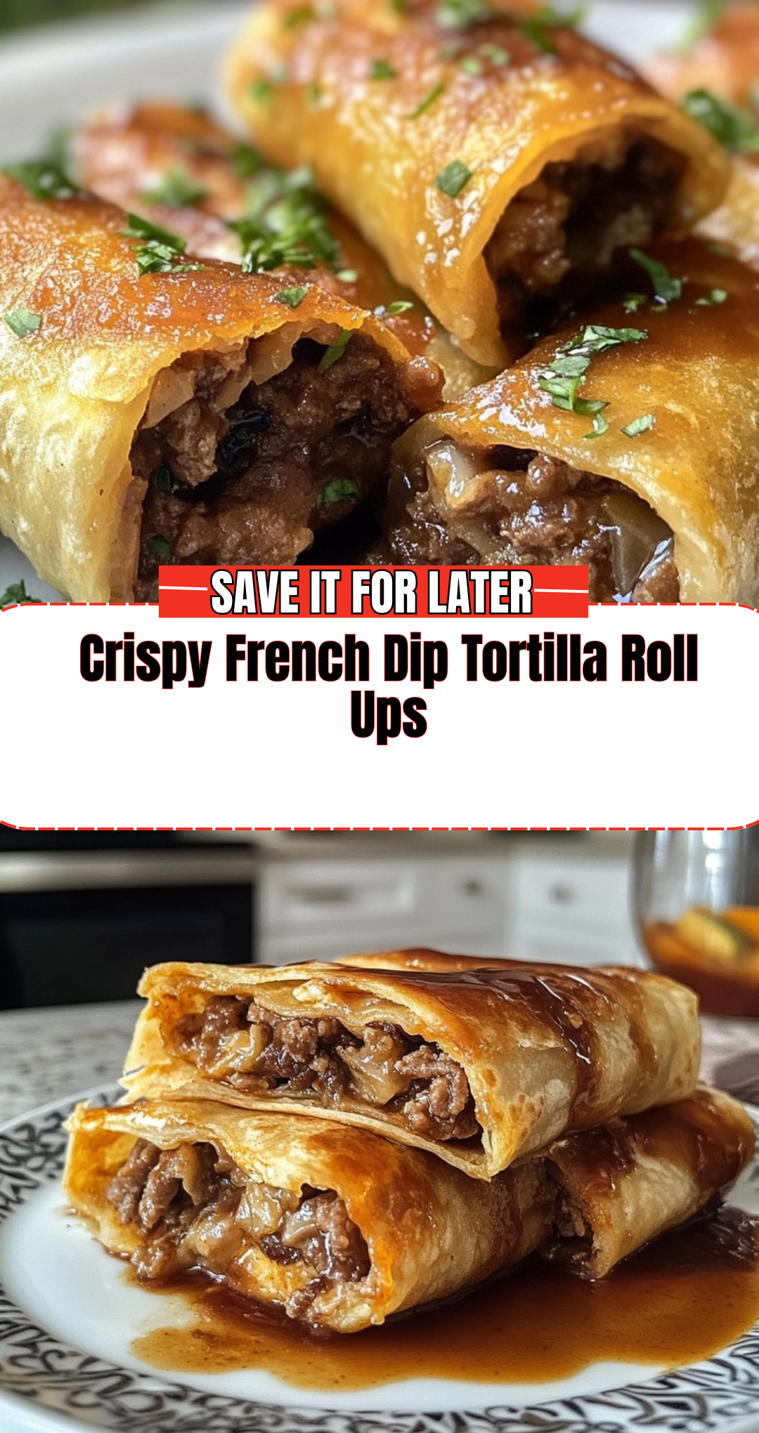 Crispy French Dip Tortilla Roll Ups