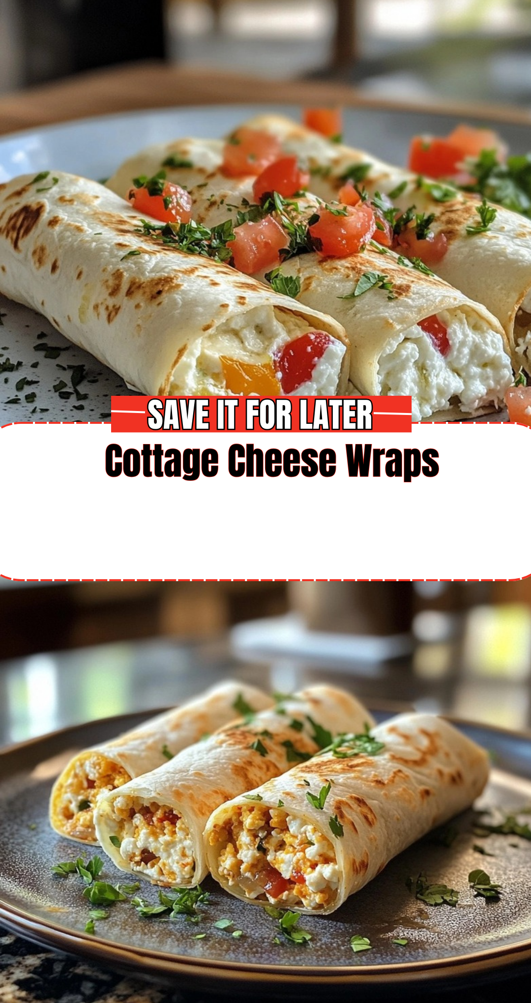 Cottage Cheese Wraps